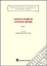 Studi in onore di Antonio Metro. Vol. 1 libro