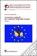 Le strutture regionali per la gestione degli affari europei. Schede