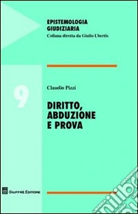Diritto, abduzione e prova