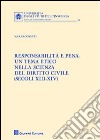 Responsabilità e pena. Un tema etico nella scienza del diritto civile (secoli XIII-XIV) libro di Conetti Mario