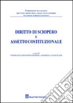 Diritto di sciopero e assetto costituzionale. Atti del Convegno (Roma, 14 ottobre 2008) libro