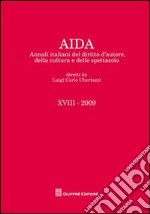 Aida. Annali italiani del diritto d'autore, della cultura e dello spettacolo (2009) libro