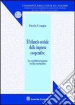 Il bilancio sociale delle imprese cooperative. La rendicontazione della mutualità