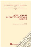 Profili attuali di diritto societario europeo libro