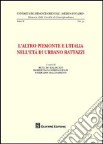 L'altro Piemonte e l'Italia nell'età di Urbano Rattazzi libro