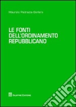 Le fonti dell'ordinamento repubblicano libro