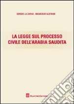 La legge sul processo civile dell'Arabia Saudita libro