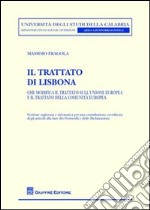 Il Trattato di Lisbona. Che modifica il Trattato sull'Unione europea e il Trattato della Comunità europea libro