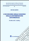 L'economia delle aziende della distribuzione automatica. Il settore del vending libro