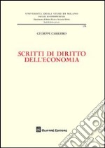 Scritti di diritto dell'economia libro