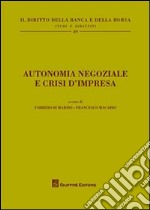 Autonomia negoziale e crisi d'impresa libro