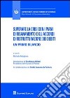 Superare la crisi con i piani di risanamento e gli accordi di ristrutturazione dei debiti libro