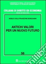 Antichi valori per un nuovo futuro libro