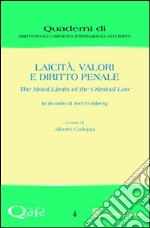 Laicità, valori e diritto penale. The moral limits of the criminal law libro