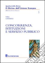 Concorrenza, istituzioni e servizio pubblico libro