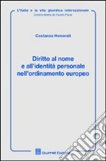 Diritto al nome e all'identità personale nell'ordinamento europeo libro