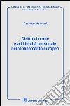 Diritto al nome e all'identità personale nell'ordinamento europeo libro