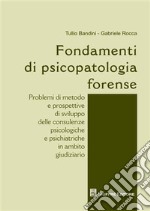 Fondamenti di psicopatologia forense libro