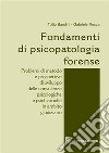 Fondamenti di psicopatologia forense libro