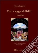 Dalla legge al diritto 1950-2010 libro