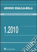 Archivio Scialoja-Bolla (2010). Vol. 1 libro