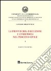 La provvisoria esecuzione e l'inibitoria nel processo civile. Vol. 1 libro