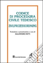 Codice di procedura civile tedesco. Zivilprozessordnung libro