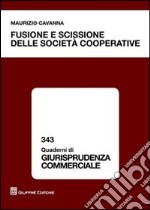 Fusione e scissione delle società cooperative libro