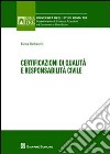 Certificazioni di qualità e responsabilità civile libro di Bellisario Elena