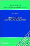 Riserva di legge e legalità penale europea libro di Grandi Ciro