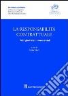 La resposabilità contrattuale. Atti giudiziali commentati libro