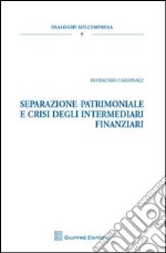 Separazione patrimoniale e crisi degli intermediari finanziari