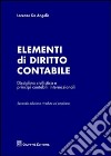 Elementi di diritto contabile. Disciplina civilistica e principi contabili internazionali libro