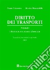 Diritto dei trasporti. Vol. 1: Infrastrutture e accesso al mercato libro di Casanova Mauro Brignardello Monica