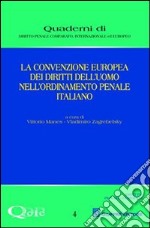 La convenzione europea dei diritti dell'uomo nell'ordinamento penale italiano libro