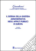 Il sistema della giustizia amministrativa negli appalti pubblici in Europa