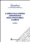 Il sistema della giustizia amministrativa negli appalti pubblici in Europa libro