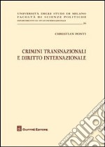 Crimini transnazionali e diritto internazionale libro