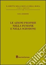 Le azioni proprie nella fusione e nella scissione libro