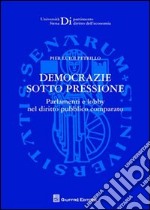 Democrazie sotto pressione libro