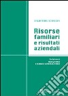 Risorse familiari e risultati aziendali libro di Sciascia Salvatore