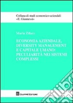 Economia aziendale, diversity management e capitale umano: peculiarità nei sistemi complessi