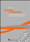 Legalità e populismo. I limiti delle concezioni scettiche del diritto e della democrazia libro di Gliozzi Ettore