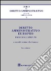 Diritto amministrativo europeo. Principi e istituti libro