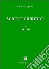 Scritti giuridici. Vol. 4: 1958-1964 libro