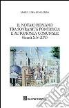 Il notaio romano tra sovranità pontificia e autonomia comunale (secoli XIV-XVI) libro di Lombardo M. Luisa