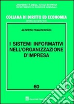 I sistemi informativi nell'organizzazione d'impresa