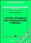 I sistemi informativi nell'organizzazione d'impresa libro di Francesconi Alberto