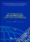 Fenomenologia del maxiprocesso. Venti anni di esperienze libro