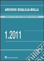 Archivio Scialoja-Bolla (2011). Vol. 1 libro